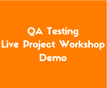 QA Testing Live Project Workshop Demo
